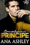 Come accalappiare un principe by Ana Ashley