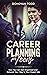 Career Planning for Teens: How You Can Get Organized and Network Your Way to Your Dream Job (Unleashing Your Potential: Life Skills for Teens)