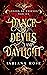 Dance of Devils and Dayligh...