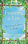 Framing a Life by Roberta S. Kuriloff