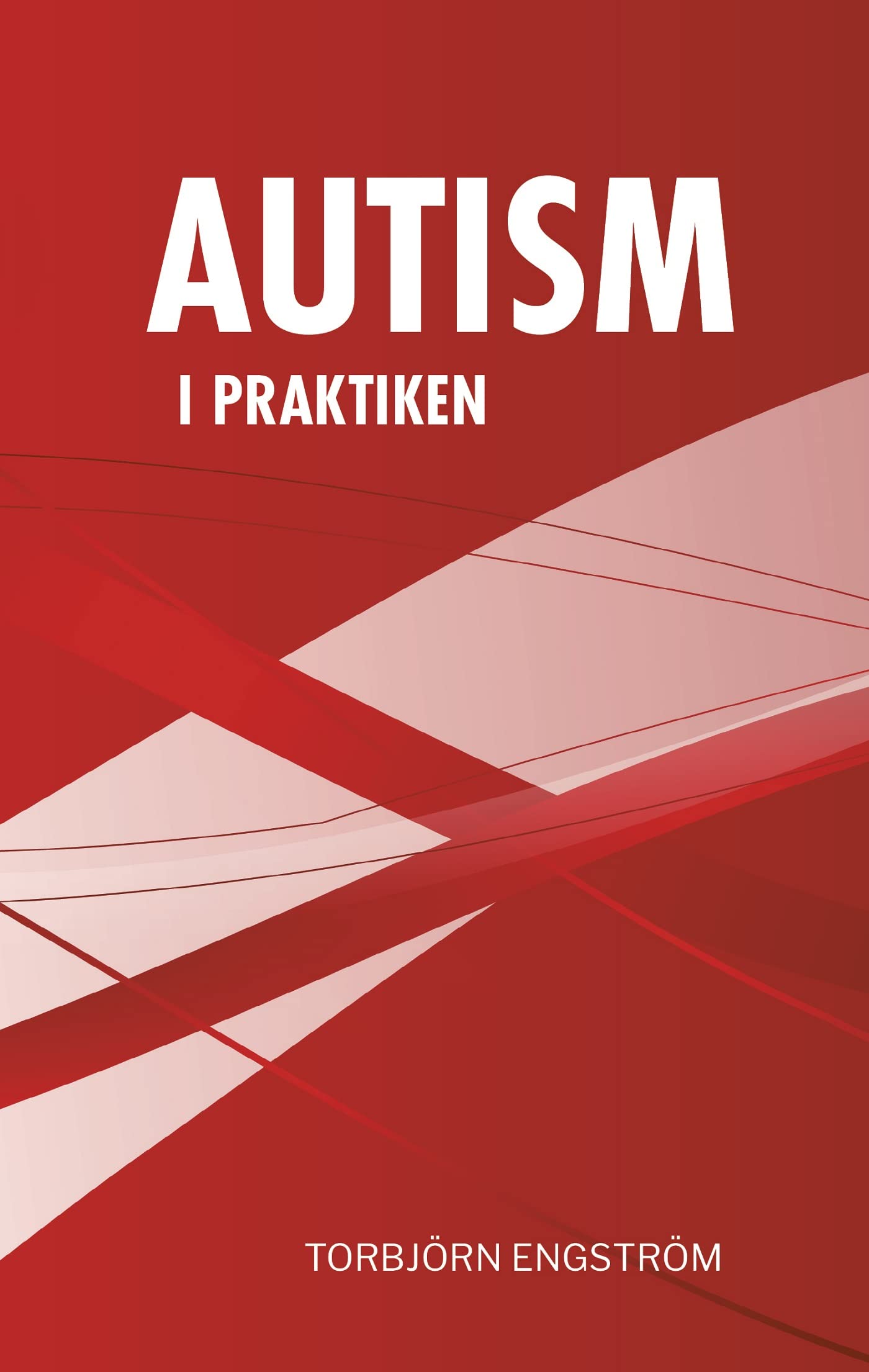 Autism i praktiken (Swedish Edition)