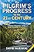 The Pilgrim's Progress for the 21st Century: A Modern Adaptation of the John Bunyan Classic