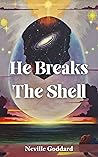 He Breaks The Shell