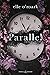 Parallel (Parallel, #1)