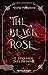 The Black Rose: Il bocciolo...