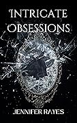 Intricate Obsessions