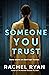 Someone You Trust
