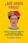 ¿Qué haría Frida?