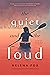 The Quiet and the Loud by Helena Fox