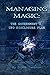 Managing Magic: The Governm...