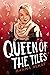 Queen of the Tiles