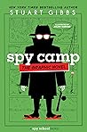 Spy Camp the Graphic Novel by Stuart Gibbs Spy Camp the Graphic Novel by Stuart Gibbs