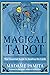 Magical Tarot: Your Essenti...