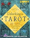 Unlocking the Secret Language of Tarot: 22 Keys to Understanding Its Symbolic Imagery