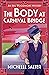 The Body at Carnival Bridge...
