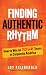 Finding Authentic Rhythm