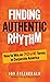Finding Authentic Rhythm