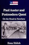 Paul Auster and Postmodern Quest: On the Road to Nowhere (Modern American Literature)