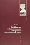 Das Kaiserreich in Zeitromanen von Hedwig Dohm und Elizabeth von Arnim (Women in German Literature) Das Kaiserreich in Zeitromanen von Hedwig Dohm und Elizabeth von Arnim (Women in German Literature)