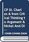 CP St. Charles & From Critical Thinking to Argument & Nickel and Dimed