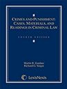 Crimes and Punishment: Cases, Materials, and Readings in Criminal Law