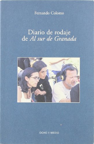Diario del rodaje de Al sur de Granada (Paperback)