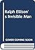 Ralph Ellison's Invisible M...
