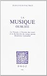 La Musique Oubliée: La Nausée, L'écume Des Jours, A La Recherche Du Temps Perdu, Moderato Cantabile