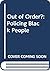 Out Of Order?: Policing Black People