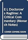 E.L. Doctorow's Ragtime: A Critical Commentary