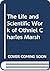 The Life And Scientific Wor...