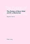 The Fiction of Gore Vidal and E.L. Doctorow: Writing the Historical Self