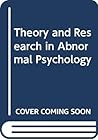 Theory and research in abnormal psychology,