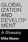 Globalization and Development: A Glossary