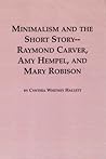Minimalism And The Short Story  Raymond Carver, Amy Hempel, And Mary Robison