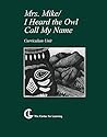 Mrs. Mike/ I Heard the Owl Call My Name: Curriculum Unit