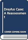 The Dreyfus case: A reassessment