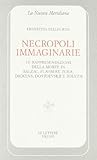 Necropoli immaginarie: Le rappresentazioni della morte in Balzac, Flaubert, Zola, Dickens, Dostoevskij e Tolstoj