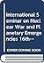 International Seminar on Nuclear War and Planetary Emergencies - 16th Session: Proliferation of Weapons for Mass Destruction and Cooperation on Defense Systems ...