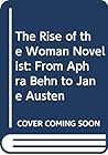 The Rise of the Woman Novelist: From Aphra Behn to Jane Austen