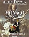 Monaco And Its Princes: Seven Centuries Of History