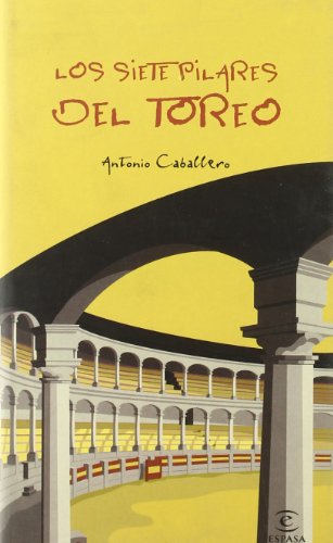 Los Siete Pilares Del Toreo (Paperback)