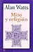Mito y religión by Alan W. Watts