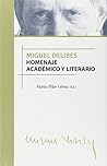 Miguel Delibes: Homenaje Académico Y Literario
