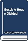 Gucci: A House Divided