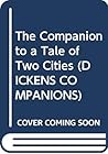 The Companion to a Tale of Two Cities (DICKENS COMPANIONS)
