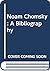 Noam Chomsky: A Bibliography