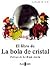 El Libro De La Bola De Cristal by Dolores Rico Oliver