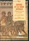 España En La Edad Antigua: Hispania Romana Y Visigoda España En La Edad Antigua: Hispania Romana Y Visigoda