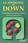 El Sindrome De Down / Down Syndrome: Guia Para Padres, Maestros Y Medicos / Guide for Parents, Teachers and Doctors (Spanish Edition) El Sindrome De Down / Down Syndrome: Guia Para Padres, Maestros Y Medicos / Guide for Parents, Teachers and Doctors (Spanish Edition)